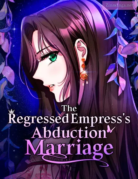 The Regressed Empress’s Abduction Marriage